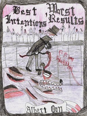 cover image of Best Intentions, Worst Results